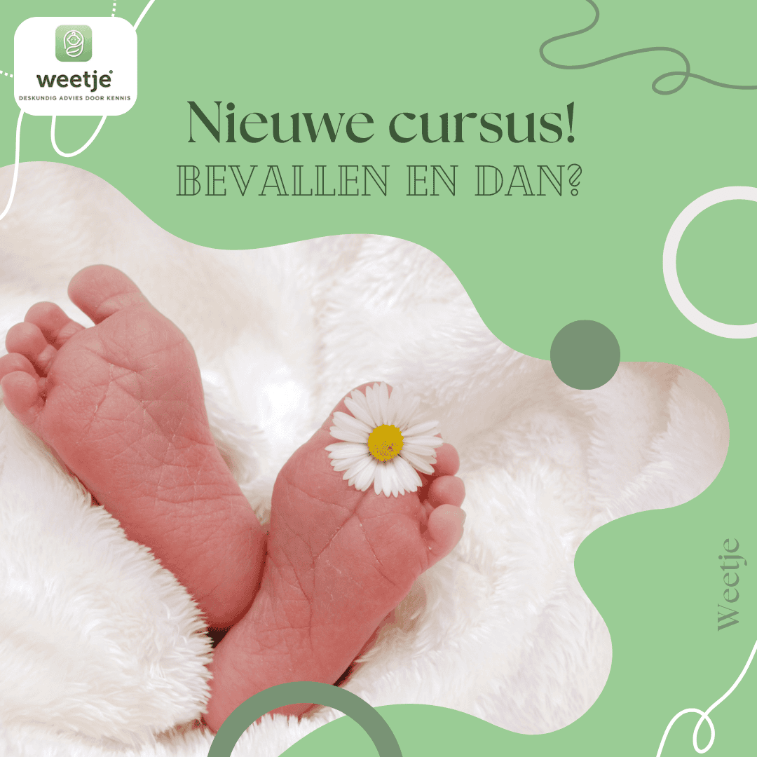 weetje cursus bevallen en dan?