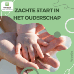 Workshop Zachte start in het ouderschap